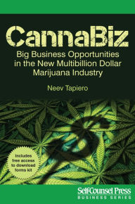 Title: CannaBiz: Big Business Opportunities in the New Multibillion Dollar Marijuana Industry, Author: Neev Tapiero