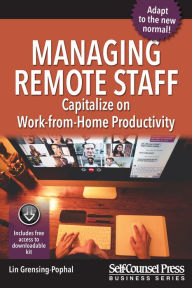 Ebooks in french free download Managing Remote Staff: Capitalize on Work-from-Home Productivity 9781770403314 (English Edition) by Lin Grensing-Pophal SPHR