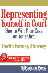 Title: Representing Yourself In Court (US): How to Win Your Case on Your Own, Author: Devlin Farmer