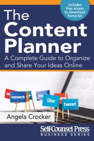 Title: The Content Planner: A Complete Guide to Organize and Share Your Ideas Online, Author: Angela Crocker