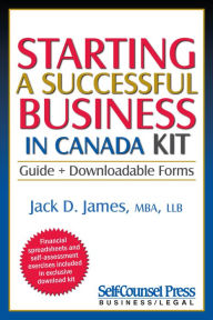 Title: Starting a Successful Business in Canada Kit, Author: Jack D. James