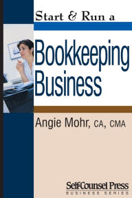 Title: Start & Run a Bookkeeping Business, Author: Angie Mohr
