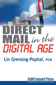 Title: Direct Mail in the Digital Age, Author: Lin Grensing-Pophal