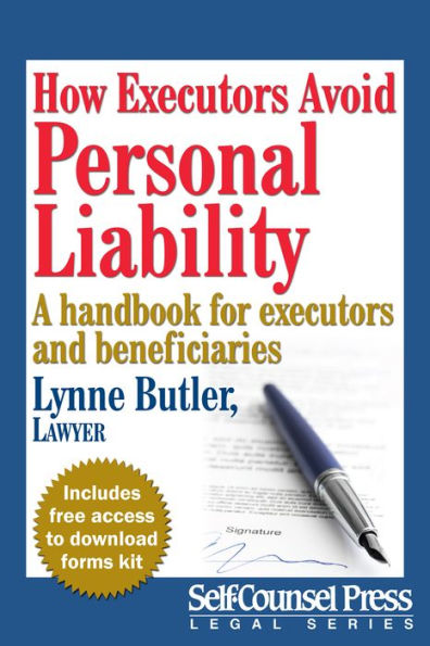 How Executors Avoid Personal Liability: A handbook for executors and beneficiaries