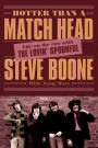 Hotter Than a Match Head: My Life on the Run with The Lovin' Spoonful