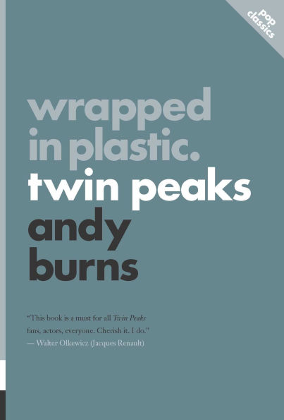 Wrapped Plastic: Twin Peaks