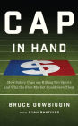 Cap in Hand: How Salary Caps are Killing Pro Sports and Why the Free Market Could Save Them