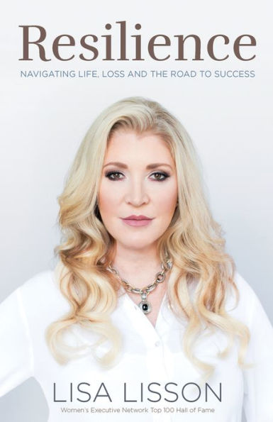 Resilience: Navigating Life, Loss and the Road to Success