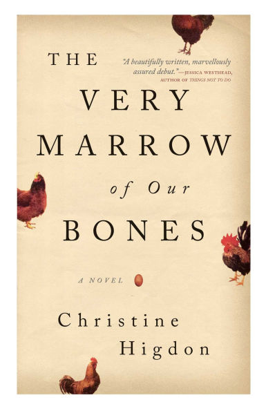 The Very Marrow of Our Bones: A Novel