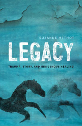 Legacy Trauma Story And Indigenous Healingpaperback - 