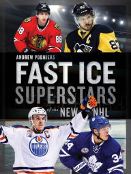 Title: Fast Ice: Superstars of the New NHL, Author: Andrew Podnieks