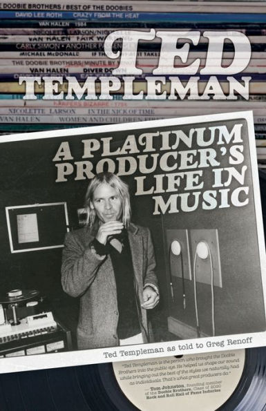 Ted Templeman: A Platinum Producer's Life Music
