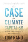 The Case for Climate Capitalism: Economic Solutions for a Planet in Crisis