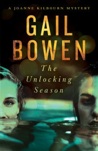 Books free download in english The Unlocking Season: A Joanne Kilbourn Mystery by Gail Bowen 9781770415287 PDF CHM