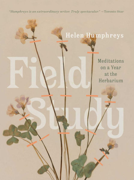 Field Study: Meditations on a Year at the Herbarium