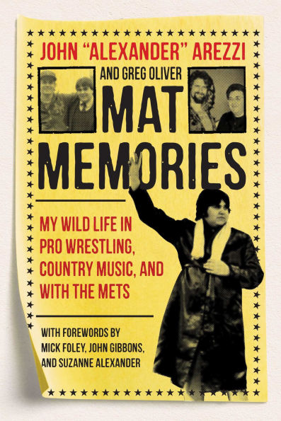 Mat Memories: My Wild Life Pro Wrestling, Country Music, and with the Mets