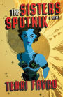 The Sisters Sputnik: A Novel