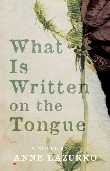 What Is Written on the Tongue: A Novel