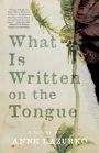 What Is Written on the Tongue: A Novel
