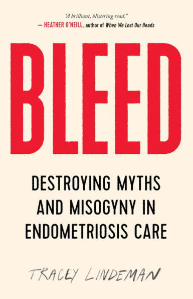 BLEED: Destroying Myths and Misogyny Endometriosis Care