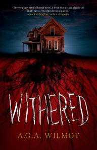 Title: Withered, Author: A.G.A. Wilmot