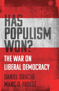 Free download ebook for joomla Has Populism Won?: The War on Liberal Democracy