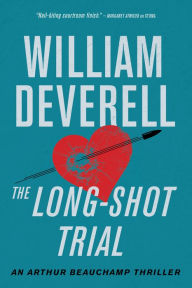 English ebook free download pdf The Long-Shot Trial: An Arthur Beauchamp Thriller in English DJVU RTF FB2 by William Deverell 9781770417540