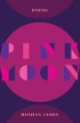 Pink Moon: Poetry