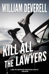 Free audiobook downloads for droid Kill All the Lawyers: A Mystery 9781770419964 by William Deverell  (English literature)