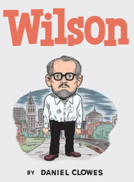 Title: Wilson, Author: Daniel Clowes