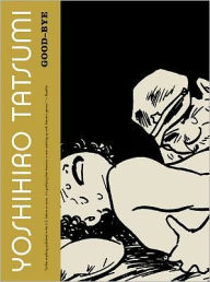 Title: Good-Bye, Author: Yoshihiro Tatsumi