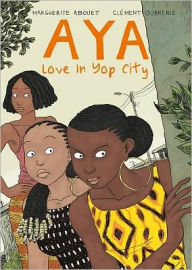 Title: Aya: Love in Yop City, Author: Clément Oubrerie