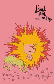 Title: First Year Healthy, Author: Michael DeForge