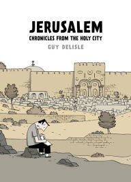Title: Jerusalem: Chronicles from the Holy City, Author: Guy Delisle