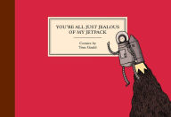 Title: You're All Just Jealous of My Jetpack, Author: Tom Gauld