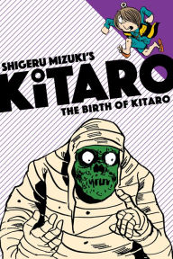 Title: The Birth of Kitaro, Author: Shigeru Mizuki