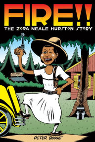 Title: Fire!!: The Zora Neale Hurston Story, Author: Peter Bagge