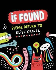 Title: If Found...Please Return to Elise Gravel, Author: Elise Gravel