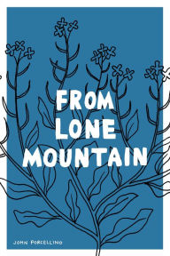 Title: From Lone Mountain, Author: John Porcellino