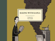 Title: Baking With Kafka, Author: Tom Gauld