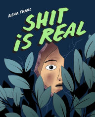 Title: Shit is Real, Author: Aisha Franz