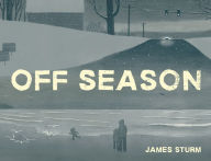 Title: Off Season, Author: James Sturm