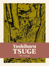 Title: The Swamp, Author: Yoshiharu Tsuge