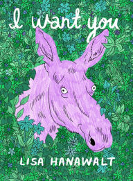 Title: I Want You, Author: Lisa Hanawalt