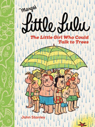 Download free pdf books for kindle Little Lulu: The Little Girl Who Could Talk to Trees in English 9781770463899