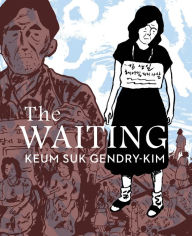 Title: The Waiting, Author: Keum Suk Gendry-Kim