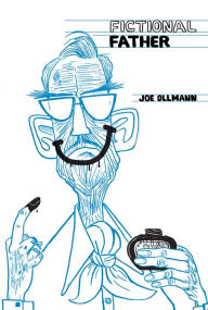 Title: Fictional Father, Author: Joe Ollmann