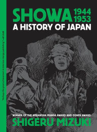 Title: Showa 1944-1953:: A History of Japan Vol. 3, Author: Shigeru Mizuki