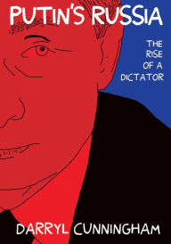 Title: Putin's Russia: The Rise of a Dictator, Author: Darryl Cunningham