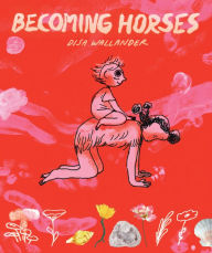 Title: Becoming Horses, Author: Disa Wallander